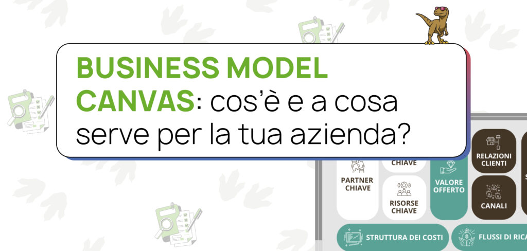 Business Model Canvas: cos’è e perché è fondamentale per la tua azienda