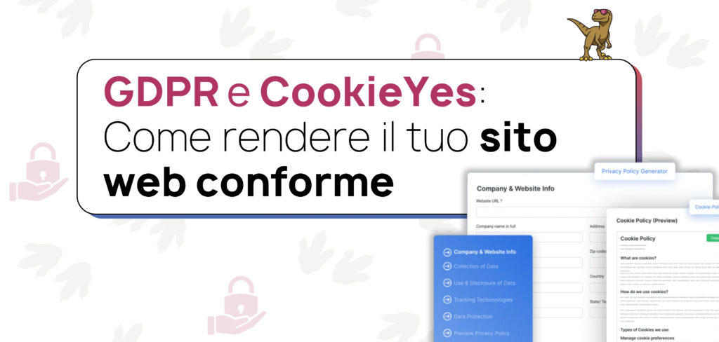GDPR e CookieYes: come rendere il tuo sito web conforme alle normative sulla privacy