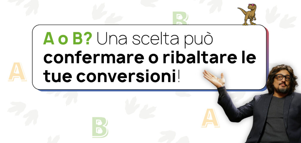A/B Testing: come piccole modifiche possono generare grandi risultati