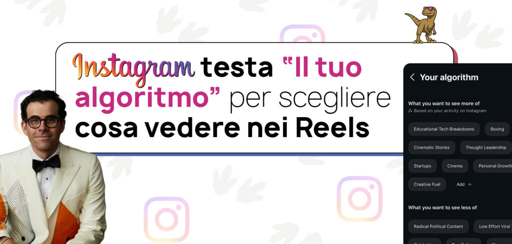 Instagram testa ‘Il tuo algoritmo’: ora puoi scegliere cosa vedere nei Reels