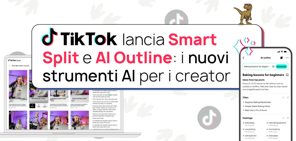 TikTok lancia Smart Split e AI Outline: i nuovi strumenti AI per i content creator