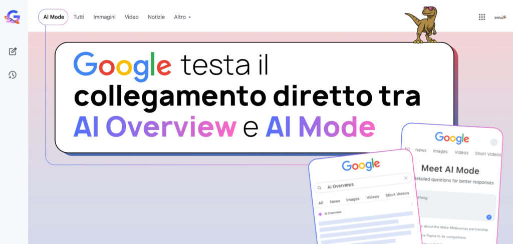 Google testa il collegamento diretto tra AI Overviews e AI Mode