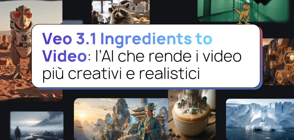 Veo 3.1 Ingredients to Video: l’AI che rende i video più creativi e realistici