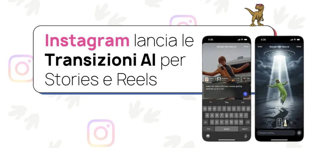Instagram lancia le Transizioni AI per le Stories e i Reels